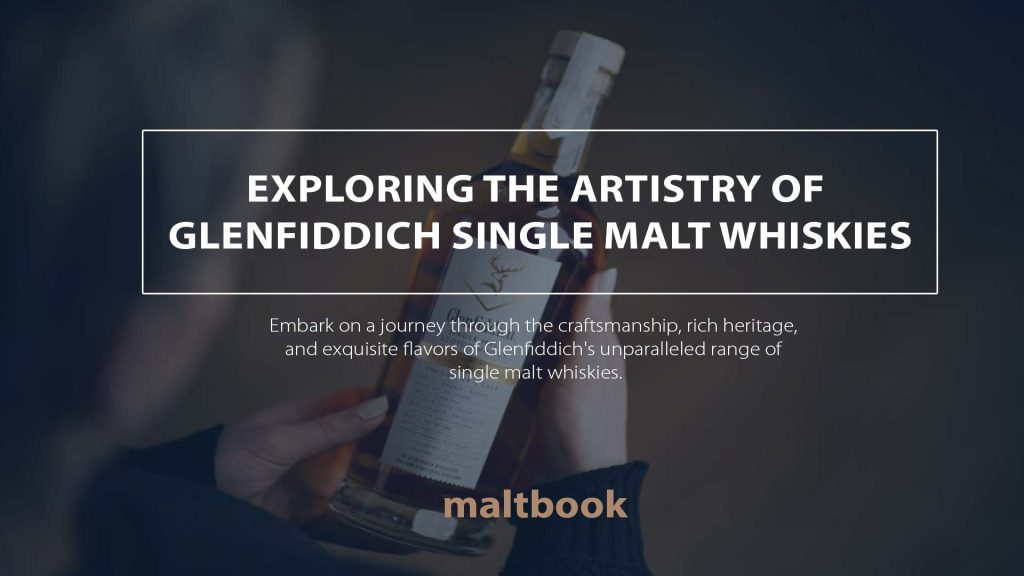 Glenfiddich Single Malt Whiskies